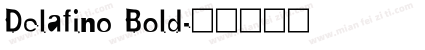 Delafino Bold字体转换